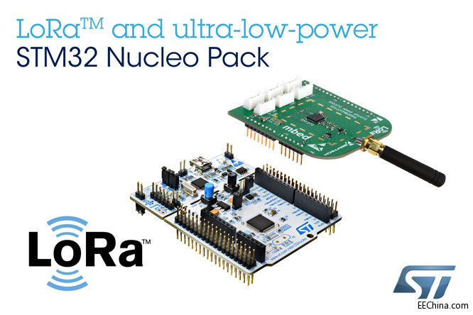 ST发布新款LoRa开发工具，让无线物联网充分利用STM32 MCU生态系统的资源优势