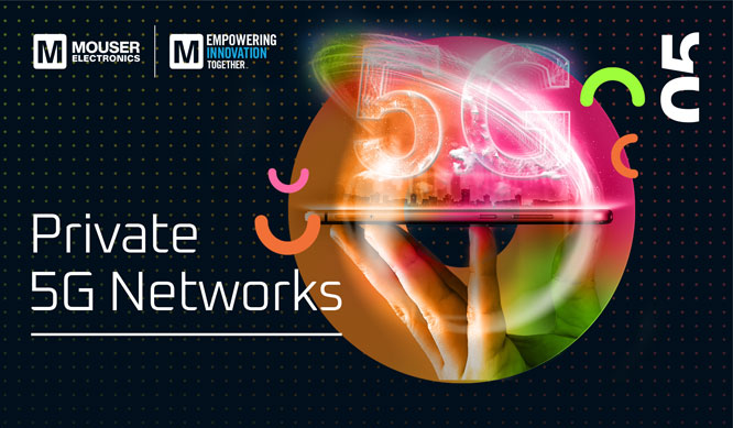 mouser-eit2022-private5gnet.jpg