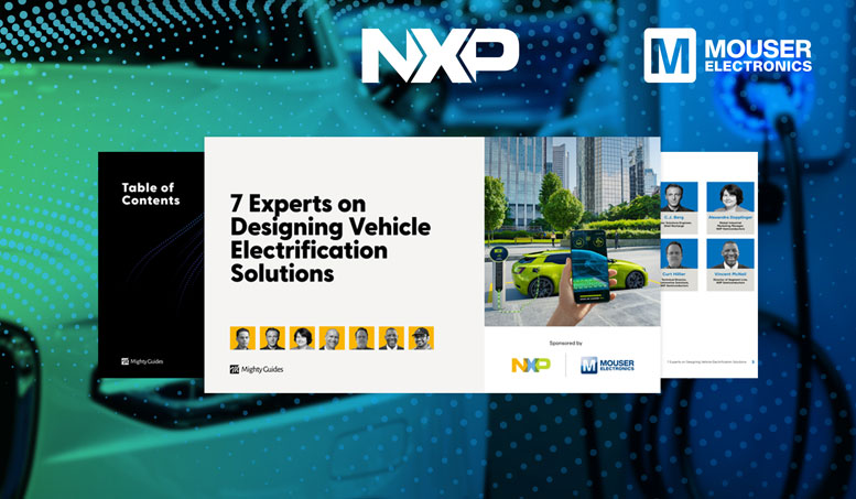 贸泽电子联手NXP Semiconductors推出全新电子书  深入探讨汽车电气化设计面临的挑战