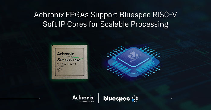 risc-v-bluespec-achronix.jpg